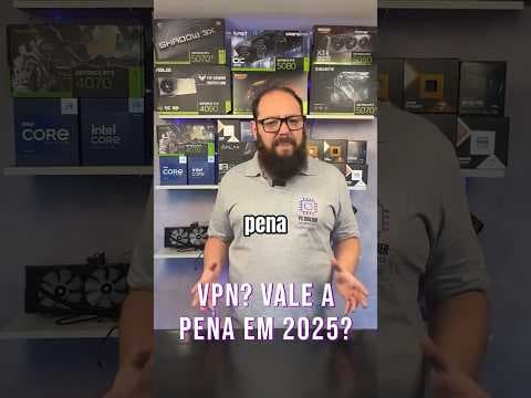 VPN Vale a Pena em 2025? Entenda Segurança e Privacidade