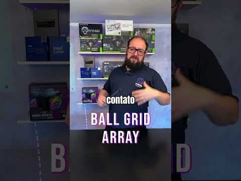 LGA, PGA e BGA: Entenda as Diferenças nos Processadores