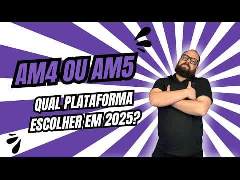 AM4 ou AM5: Qual Plataforma Escolher para PC Gamer em 2025?
